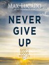 Cover image for Never Give Up